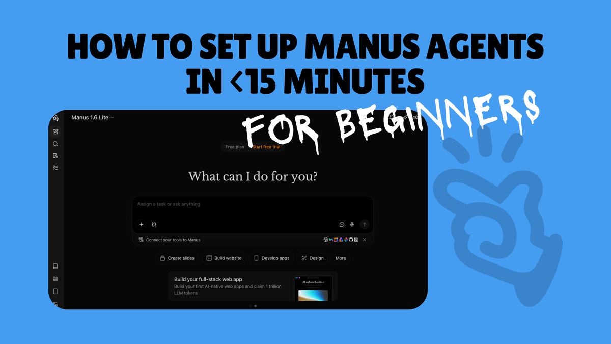 How to Set Up Manus AI Agents in <15 Minutes (For Beginners)